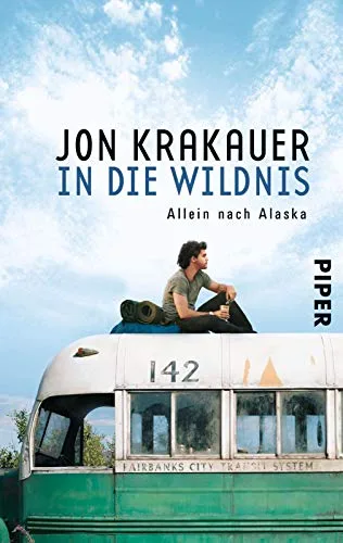In die Wildnis: Allein nach Alaska [Taschenbuch] [2007] Krakauer Jon