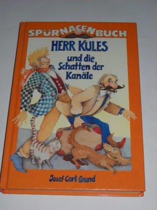 Spürnasenbuch. Herr Kules und die Schatten der Kanäle.