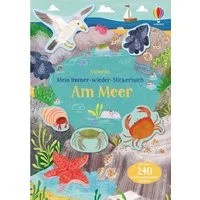 Mein Immer-wieder-Stickerbuch: Am Meer / Jessica Greenwell