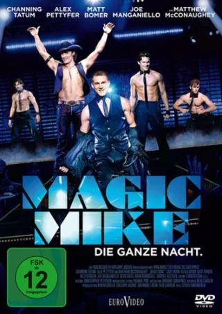 Magic Mike - Die ganze Nacht.