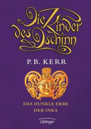 Die Kinder des Dschinn . Das dunkle Erbe der Inka (Band 5)