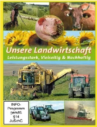 Unsere Landwirtschaft - Leistungsstark Vielseitig & Nachhaltig
