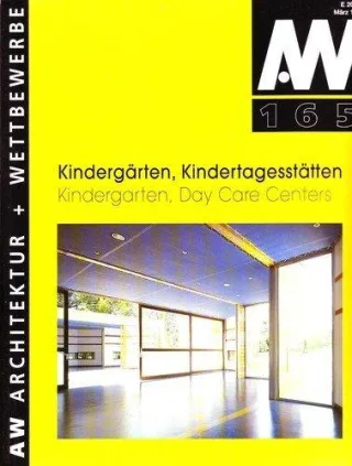 Kindergärten Kindertagesstätten. Mit Kurzdokumentation Deutscher Architekturpreis 1995: Kindergarten Day Care Centers
