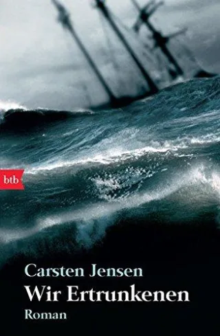 Wir Ertrunkenen: Roman [Taschenbuch] [2010] Jensen Carsten Sonnenberg Ulrich
