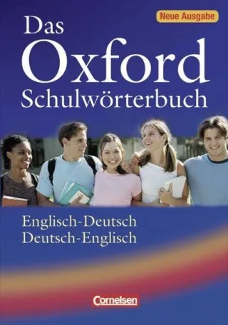 Das Oxford Schulwörterbuch - Aktuelle Ausgabe: A2-B2 - Wörterbuch: Flexiber Kunststoff-Einband [Taschenbuch] [2010]