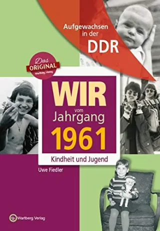 Aufgewachsen in der DDR - Wir vom Jahrgang 1961 - Kindheit und Jugend [Gebundene Ausgabe] [2007] Uwe Fiedler