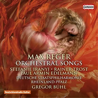 Orchesterlieder/+ [Audio CD] Iranyi Trost Edelmann Dt.Staatsphil.Rheinl.-Pf. RegerMax