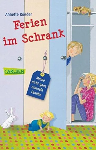 Meine nicht ganz normale Familie Band 1: Ferien im Schrank