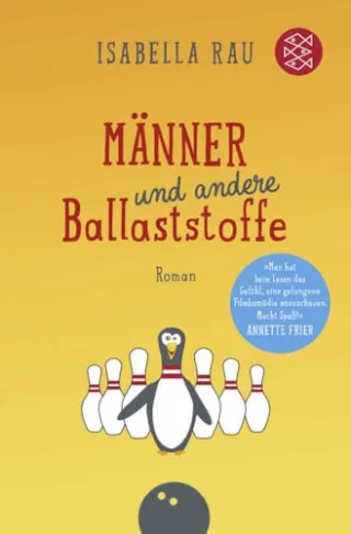 Männer und andere Ballaststoffe: Roman