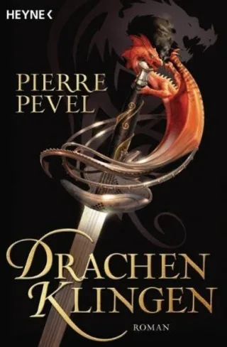 Drachenklingen: Roman