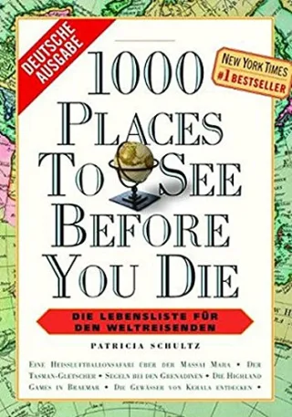 1000 Places to see before you die: Die Lebensliste für den Weltreisenden [Broschiert] [2007] Schultz Patricia