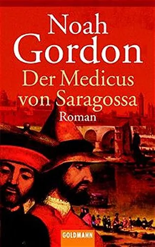 Der Medicus von Saragossa: Roman [Taschenbuch] [2001] Gordon Noah Berr Klaus