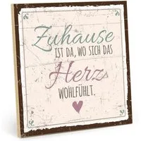 TypeStoff Holzbild Holzschild mit Spruch – ZUHAUSE IST DA, WO SICH DAS HERZ WOHLFÜHLT, Zuhause