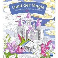 Wunderbares Malen nach Zahlen – Land der Magie / diverse