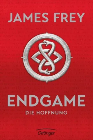 Endgame. Die Hoffnung: Band 2 [Gebundene Ausgabe] [2015] Frey James