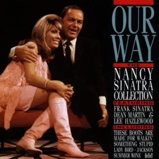 Our Way - the Nancy Sinatra Collection
