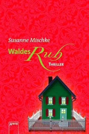 Waldesruh [Taschenbuch] - Susanne Mischke