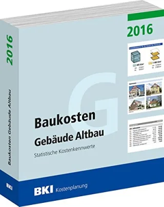 BKI Baukosten Gebäude Altbau 2016: Statistische Kostenkennwerte
