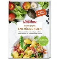 Apotheken Umschau: Essen gegen Entzündungen / Stefan Schweiger, Wissenschaftliche Grundlagen und die besten Rezepte für gesunde Gelenke