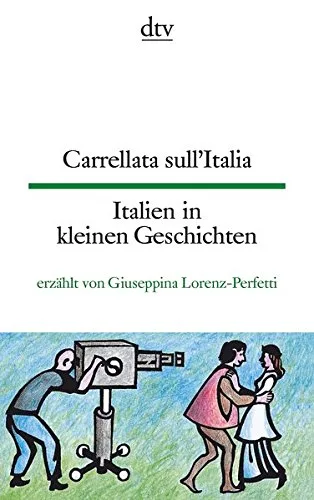 Carrellata sullItalia : [italienisch-deutsch] = Italien in kleinen Geschichten.