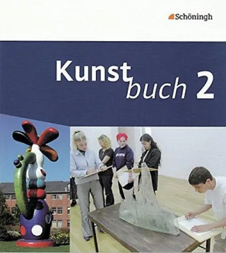 Kunstbuch - Arbeitsbücher für die Sekundarstufe I: Band 2 (7./8. Schuljahr)