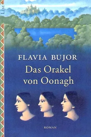 Das Orakel von Oonagh: Roman