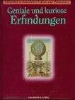 Bibliothek Erstaunlicher Fakten und Phänomene Geniale und kuriose Erfindungen