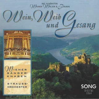 Wein Weib und Gesang Wiener Sängerknaben Strauss-Orchester