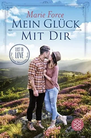 Mein Glück mit dir (Lost in Love. Die Green-Mountain-Serie Band 10)