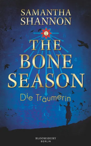 The Bone Season - Die Träumerin: Roman [Gebundene Ausgabe] [2013] Shannon Samantha Lungstrass-Kapfer Charlotte
