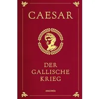 Der gallische Krieg / Caesar