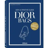 Dior Bags: Der ultimative Guide / Alexandra Fullerton