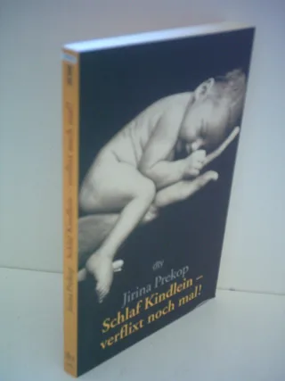 Schlaf Kindlein - verflixt noch mal!