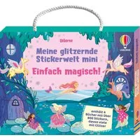 Meine glitzernde Stickerwelt – mini: Einfach magisch! / diverse, vier handliche Stickerhefte im praktischen Koffer mit Kordelgriff – mit über 800 Stickern, davon viele mit Glitzer – für Kinder ab 3 Jahren