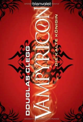 Vampyricon 2: Die kalte Königin [Taschenbuch] [2010] Clegg Douglas Swietlinski Jutta