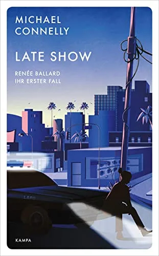 Late Show: Renée Ballard ? Ihr erster Fall (Ein Fall für Renée Ballard)