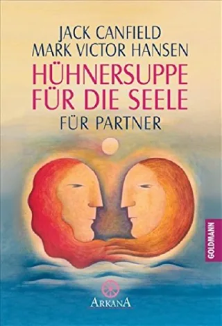 Hühnersuppe für die Seele: für Partner