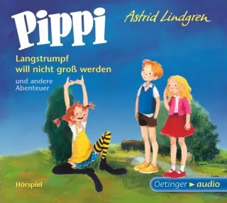 Pippi Langstrumpf will nicht groß werden und andere Abenteuer (CD): Hörspiel