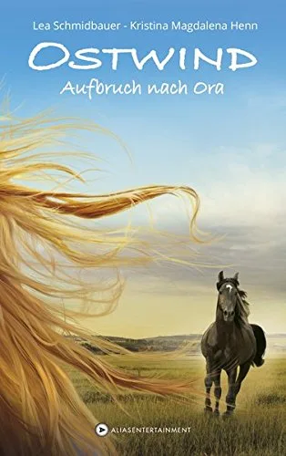 Ostwind: Aufbruch nach Ora [Gebundene Ausgabe] [2015] Henn Kristina Magdalena Schmidbauer Lea