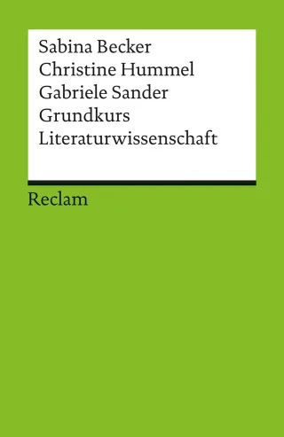 Grundkurs Literaturwissenschaft (Reclams Universal-Bibliothek)