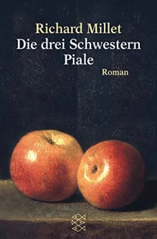 Die drei Schwestern Piale: Roman