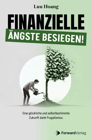 Finanzielle Ängste besiegen: Eine glückliche und selbstbestimmte Zukunft dank Frugalismus.
