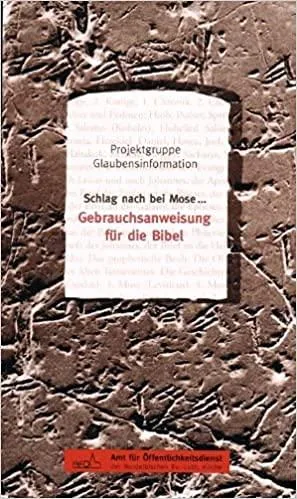 Schlag nach bei Mose! : Gebrauchsanweisung für die Bibel.