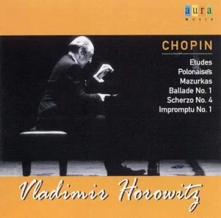 Chopin: Vladimir Horowitz plays Chopin - Etudes / Polonaises / Mazurkas / Ballade No. 1 / Scherzo No. 4 / Impromptu No. 1 [Audio CD] HorowitzVladimir CortotAlfred