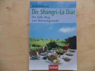 Die Shangri-La-Diät : der süße Weg zum Wunschgewicht.