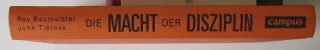 Die Macht der Disziplin: Wie wir unseren Willen trainieren können [Gebundene Ausgabe] [2012] Baumeister Roy Tierney John Neubauer Jürgen
