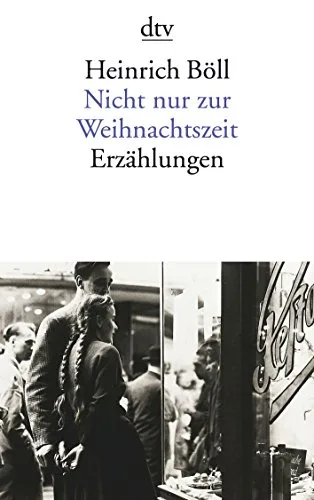 Nicht nur zur Weihnachtszeit: Erzählungen (dtv Literatur)
