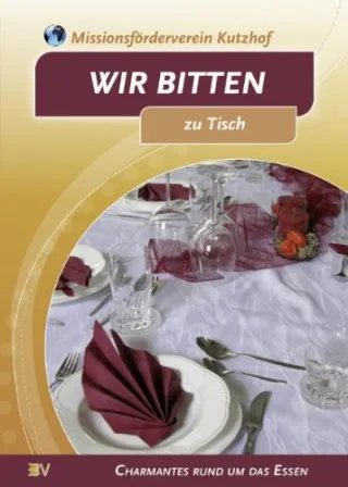 Wir bitten zu Tisch: Charmantes rund um das Essen