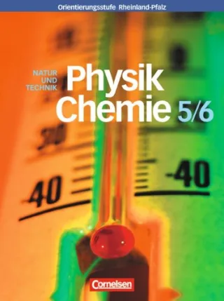 Natur und Technik - Physik/Chemie - Orientierungsstufe Rheinland-Pfalz - Neue Ausgabe: 5./6. Schuljahr - Schülerbuch