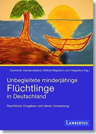 Unbegleitete minderjährige Flüchtlinge in Deutschland: Rechtliche Vorgaben und deren Umsetzung [Broschiert] [2013] Deutscher Caritasverband Referat Migration und Integration
